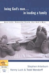 Being God's Man in Leading a Family - the Every Man Series, Bible Studies