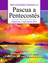 Alegrense y regocijense: Refl. diarias de Pascua a Pentecostes 2024 - Large Print (Rejoice and be Glad)