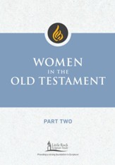 Women in the Old Testament, Part Two