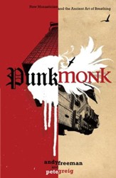 Punk Monk: New Monasticism and the Ancient Art of Breathing - eBook
