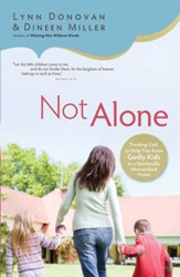 Not Alone: Trusting God to Help You Raise Godly Kids in a Spiritually Mismatched Home - eBook