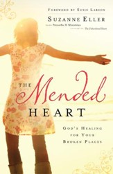 Mended Heart, The: God's Healing for Your Broken Places - eBook