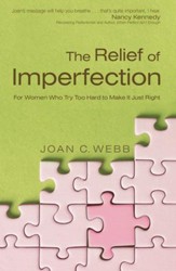 Relief of Imperfection, The: For Women Who Try Too Hard to Make It Just Right - eBook