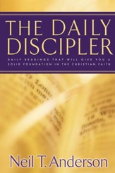 Daily Discipler, The: Daily Readings That Will Give You A Solid Foundation in the Christian Faith - eBook