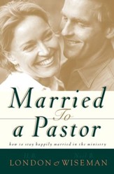 Married to a Pastor: How to Stay Happily Married in the Ministry - eBook