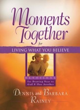 Moments Together for Living What You Believe: Devotions for Drawing Near to God & One Another - eBook