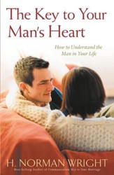 Key To Your Man's Heart, The: How to Understand the Man in Your Life - eBook