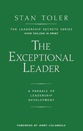 The Exceptional Leader: A Parable of Leadership Development (Softcover)