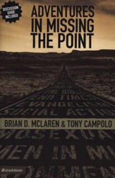 Adventures in Missing the Point: How the Culture-Controlled Church Neutered the Gospel