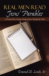 Real Men Read Jesus Parables: A Twenty-First Century Study of Jesus Parables for Men - eBook