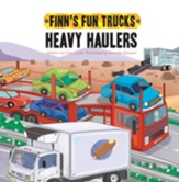 Finn's Fun Trucks: Heavy Haulers