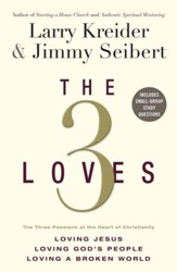 3 Loves, The: The 3 Passions at the Heart of Christianity - eBook