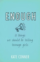 Enough: 10 Things We Should Tell Teenage Girls - eBook