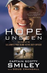 Hope Unseen: The Story Of The U.S. Army's First Blind Active-Duty Officer
