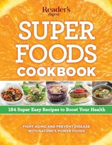 Super Foods Cookbook: 184 Super Easy Recipes to Boost Your Health - eBook