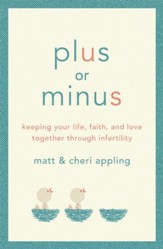 Plus or Minus: Keeping Your Life, Faith, and Love Together Through Infertility - eBook
