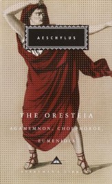 The Oresteia: Agamemnon, Choephoroe, Eumenides - eBook