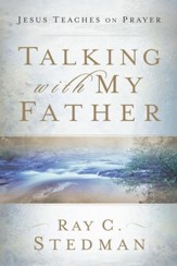 Talking with My Father: Jesus Teaches on Prayer - eBook