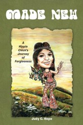 Made New: A Hippie Chicks Journey of Forgiveness - eBook