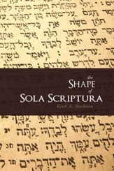 The Shape of Sola Scriptura