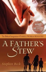 A Father's Stew: The Biblical Integration of Family, Work & Ministry - eBook
