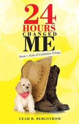 24 Hours Changed Me: Book 1: Kids of Celebrities Trilogy - eBook