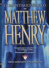 Comentario Biblico Matthew Henry: Obra Completa sin Abreviar  (Matthew Henry's Complete Bible Commentary, Unabridged)