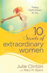 10 Secrets of Extraordinary Women: Finding God's Dream for You - eBook