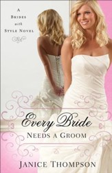Every Bride Needs a Groom (Brides with Style Book #1): A Novel - eBook