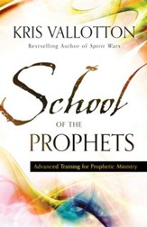 School of the Prophets: Advanced Training for Prophetic Ministry - eBook