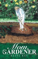 Mom, the Gardener - eBook