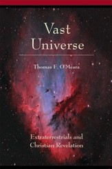 Vast Universe: Extraterrestials and Christian Revelation