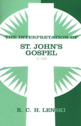 Interpretation of St. John's Gospel, Chapters 1-10, Vol 1