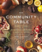 The Community Table: Recipes and Stories from the Jewish Community Center in Manhattan and Beyond - eBook