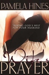A Wife's Prayer: Seeking God's Best for Your Husband