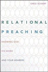 Relational Preaching: Knowing God, His Word, and Your Hearers (Revised and Updated)