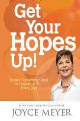 Get Your Hopes Up!: Expect Something Good to Happen to You Every Day - eBook