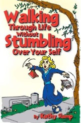 Walking Through Life without Stumbling Over Yourself - eBook