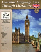 Learning Language Arts Through Literature: The Gold Book British Literature, Third Edition