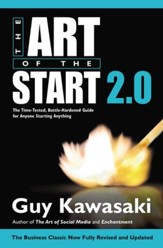 The Art of the Start 2.0: The Time-Tested, Battle-Hardened Guide for Anyone Starting Anything - eBook