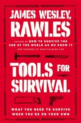 Tools for Survival: What You Need to Survive When You're on Your Own - eBook