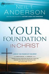 Your Foundation in Christ (Victory Series Book #3): Live By the Power of the Spirit - eBook