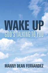 Wake UpGods Talking to You - eBook