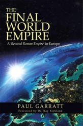 The Final World Empire: A 'Revived Roman Empire' in Europe - eBook