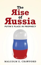 The Rise of Russia: Putins Place in Prophecy - eBook