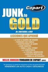 Junk to Gold, De CHATARRA a ORO: Del salvamento a la subasta de automotores en linea mas grande del mundo VENDIENDO UN AUTO CADA 5 SEGUNDOS - eBook