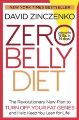 Zero Belly Diet: The Revolutionary New Plan to Turn Off Your Fat Genes and Keep You Lean for Life! - eBook
