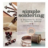 Simple Soldering: A Beginner's Guide  to Jewelry Making