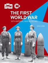 The First World War with Imperial War Museums / Digital original - eBook