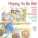 Happy to Be Me!: A Kid's Book about Self-esteem / Digital original - eBook